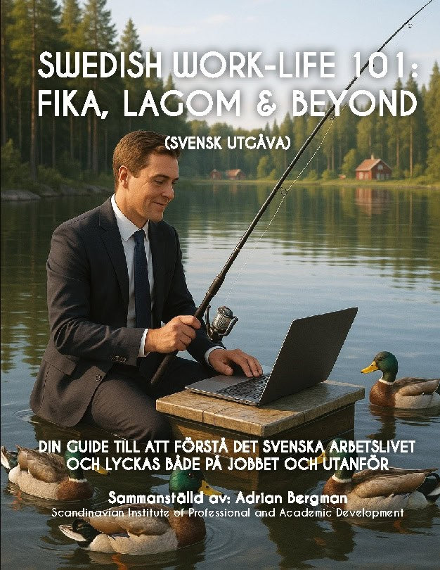 Bergman, Adrian | Swedish Work-Life 101 : Fika, Lagom & Beyond (Svensk Utgåva) : Din guide til