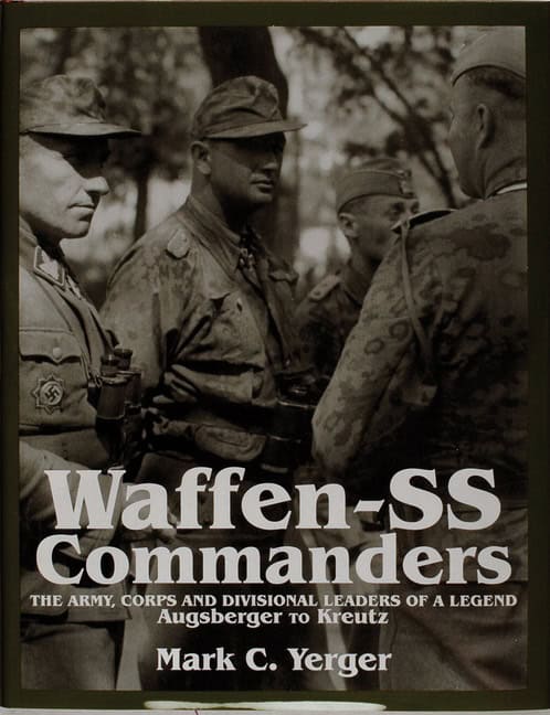 Yerger, Mark C. | Waffen-ss commanders : The army, corps and division leaders of a legend-aug