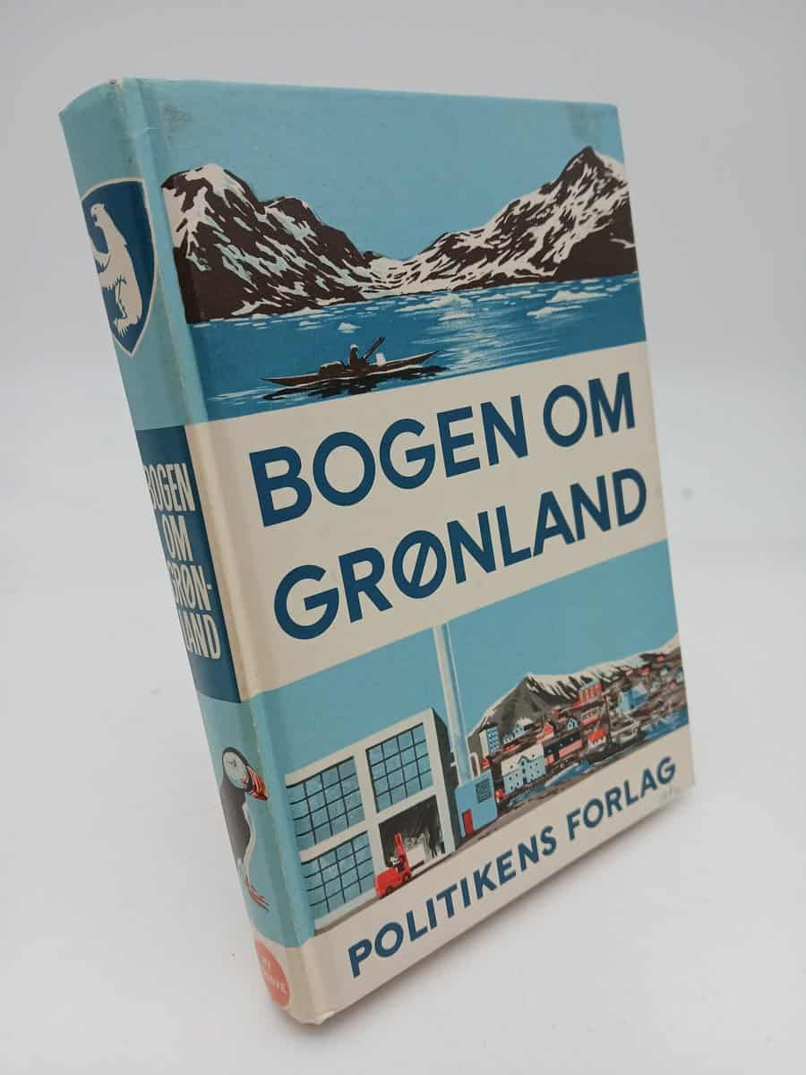 Barfod, Pie | Bornemann, Claus | Petersen, Hjalmar [red.] | Bogen om Grønland : Kalâtdlit-nunānik atuagkiak