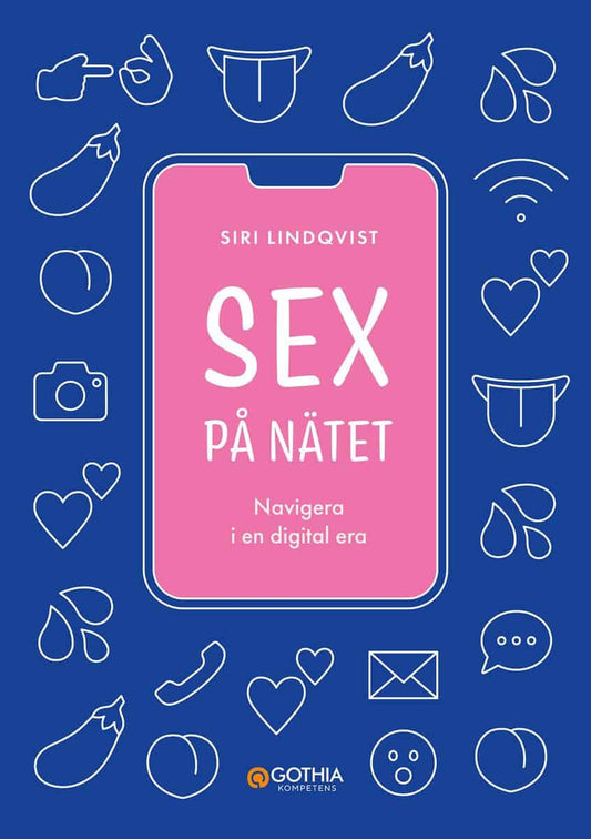 Lindqvist, Siri | Sex på nätet : Navigera i en digital era