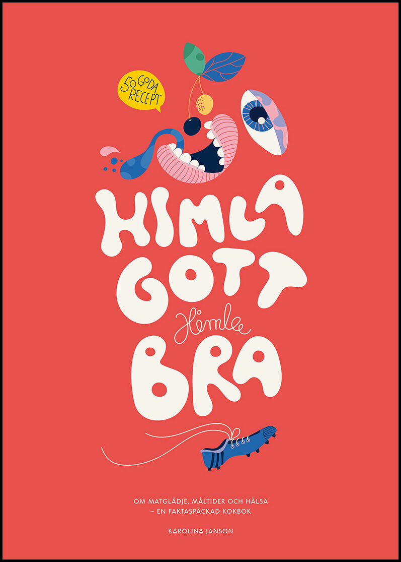 Janson, Karolina | Himla gott, himla bra
