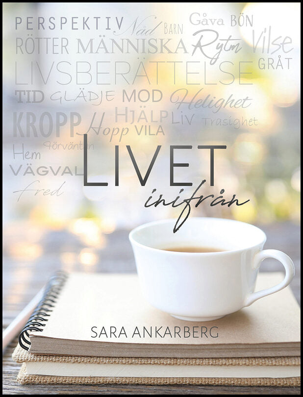 Ankarberg, Sara | Livet inifrån