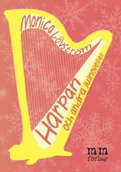 Lövström, Monica | Harpan och andra julnoveller