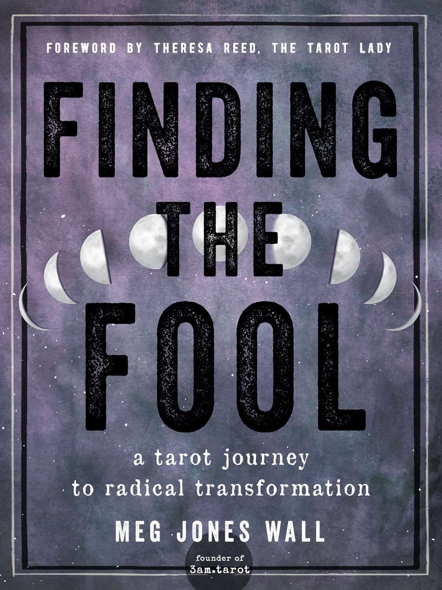 Jones Wall Meg | Finding the Fool : A Tarot Journey to Radical Transformation