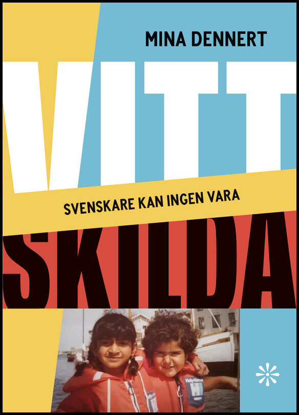 Dennert, Mina | Vitt skilda : Svenskare kan ingen vara