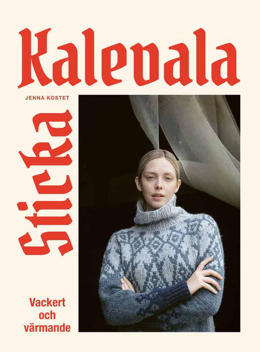 Kostet, Jenna | Sticka Kalevala : Vackert och värmande