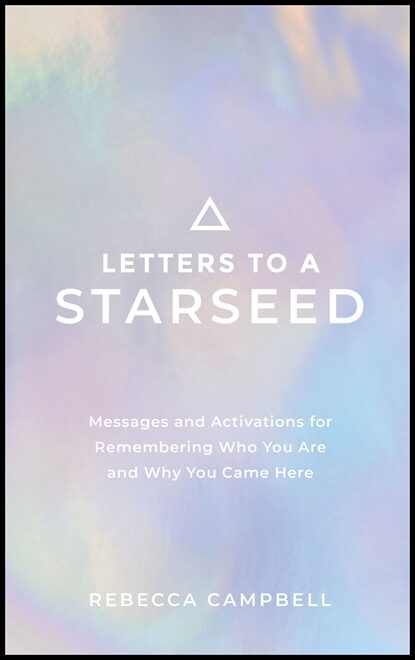 Campbell, Rebecca | Letters to a Starseed
