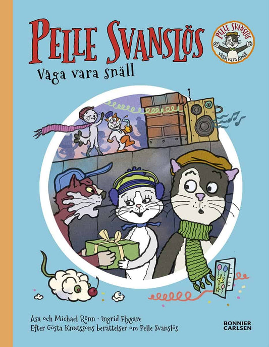 Knutsson, Gösta | Rönn, Åsa | Rönn, Michael | Pelle Svanslös. Våga vara snäll