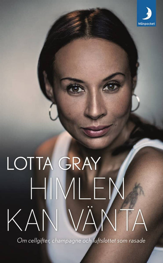 Gray, Lotta | Himlen kan vänta : Om cellgifter, champagne och luftslottet som rasade