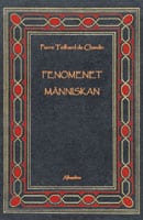 Teilhard de Chardin, Pierre | Fenomenet människan