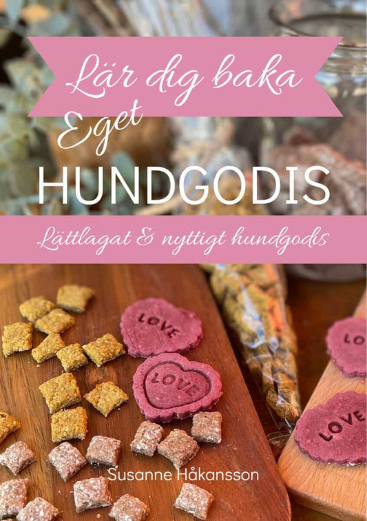Håkansson, Susanne | Lär dig baka eget hundgodis : Lättlagat & nyttigt hundgodis