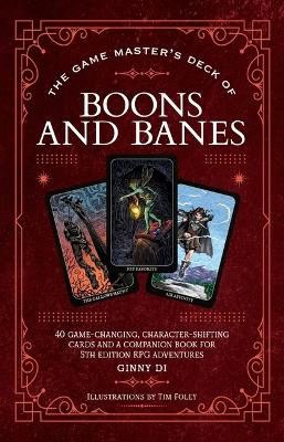 Di, Ginny | The Game Master's Deck of Boons and Banes