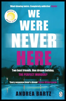 Bartz, Andrea | We Were Never Here : The addictively twisty Reese Witherspoon Book Club pic