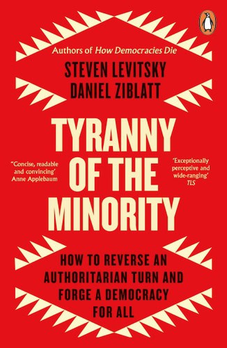 Levitsky, Steven | Tyranny of the Minority