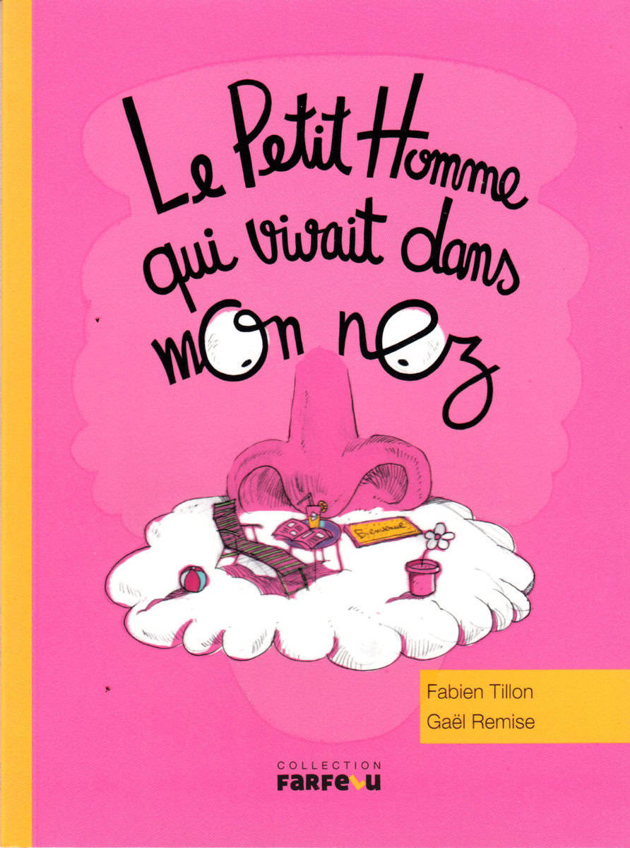 Tillon, Fabien | Den lilla mannen som bodde i min näsa (Franska)