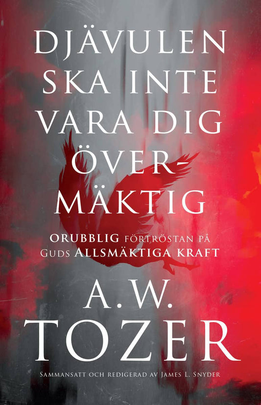 Tozer, A W | Djävulen ska inte vara dig övermäktig