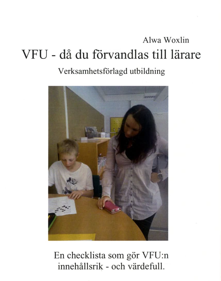 Woxlin, Alwa | VFU : Då du förvandlas till lärare