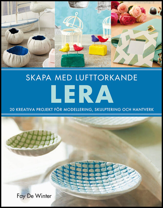 De Winter, Fay | Skapa med lufttorkande lera