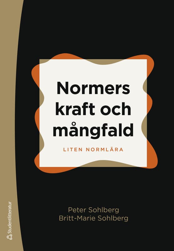 Sohlberg, Peter | Sohlberg, Britt-Marie | Normers kraft och mångfald : Liten normlära