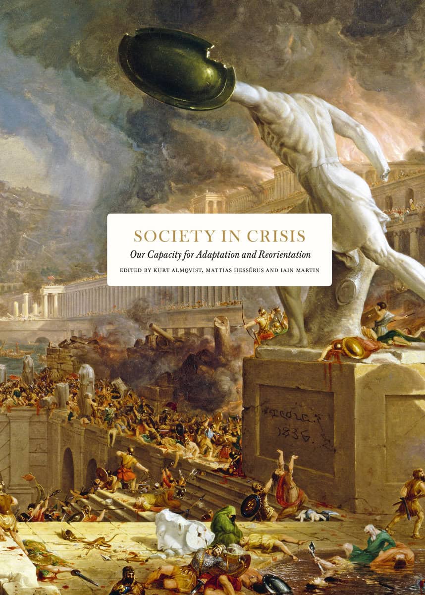 Aslet, Clive | Bobbitt, Philip | et al | Society in crisis : Our capacity for adaptation and reorientation