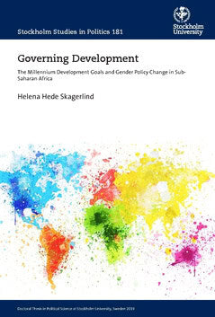 Hede, Helena | Governing development : The millennium development goals and gender policy change in sub-Saharan Africa