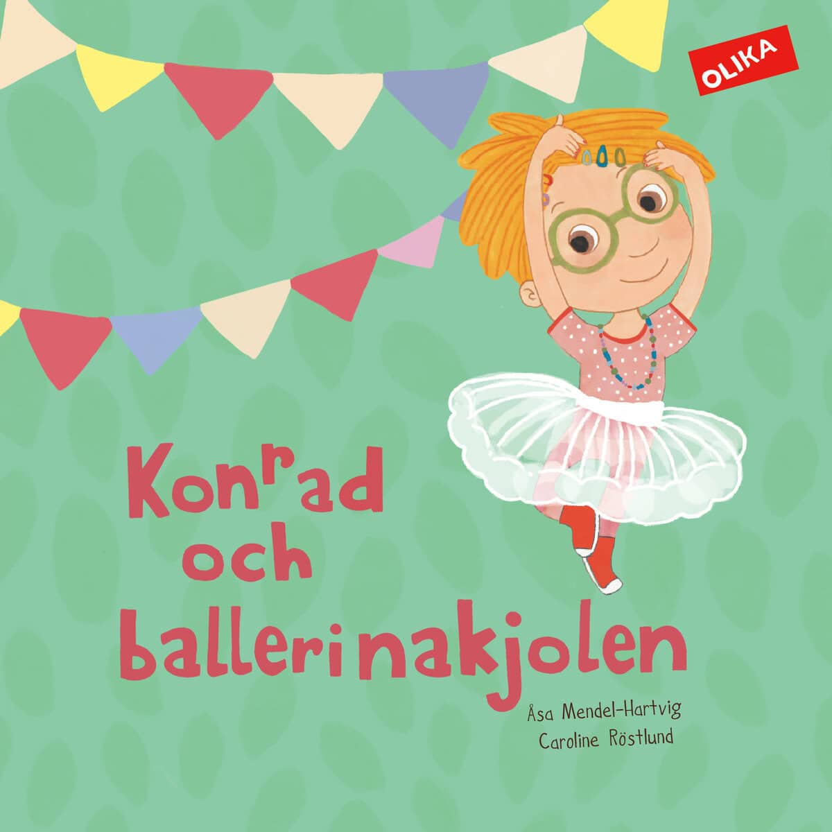 Mendel-Hartvig, Åsa | Konrad och ballerinakjolen : Specialutgåva på bambupapper