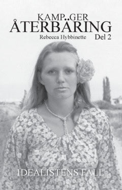 Hybbinette, Rebecca | Idealistens fall : Idealistens fall