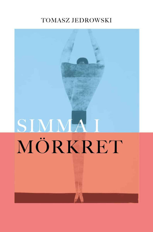 Jedrowski, Tamasz | Simma i mörkret