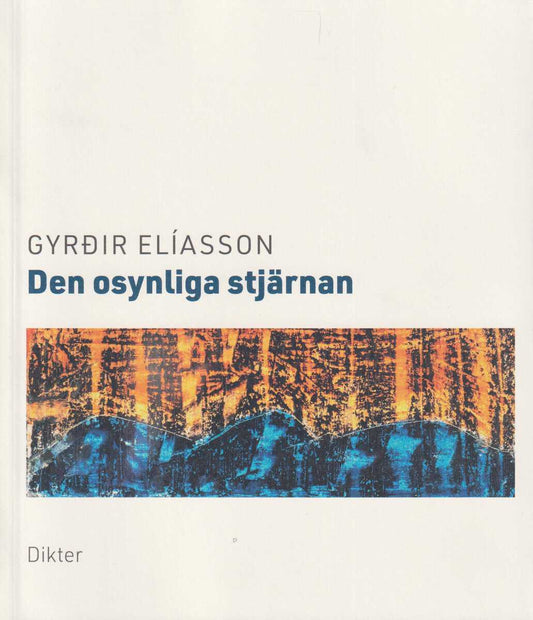 Elíasson, Gyrðir | Den osynliga stjärnan