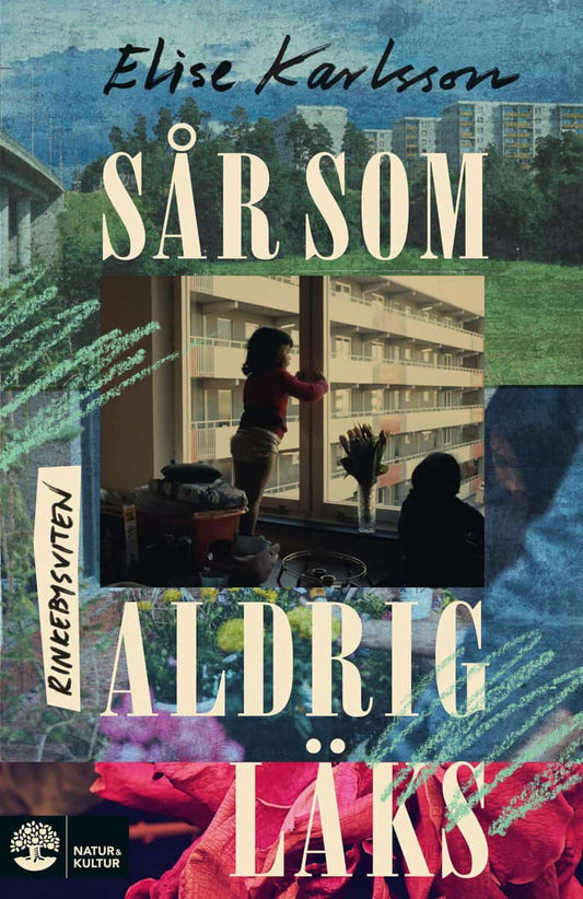 Karlsson, Elise | Sår som aldrig läks : Rinkebysviten 2