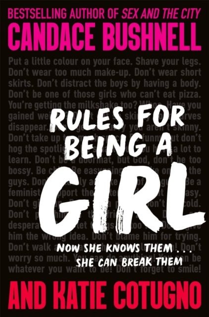 Bushnell, Candace | Cotugno, Katie | Rules for Being a Girl