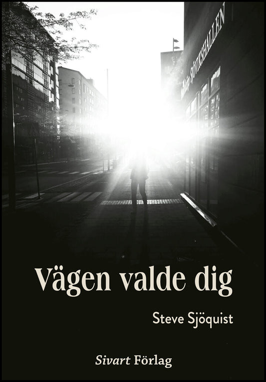 Sjöquist, Steve | Vägen valde dig