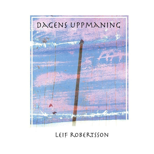 Robertsson, Leif | Dagens uppmaning