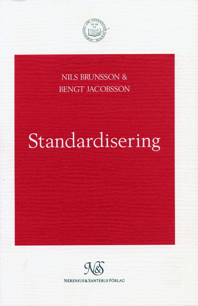 Brunsson, Nils | Jacobsson, Bengt [red.] | Standardisering