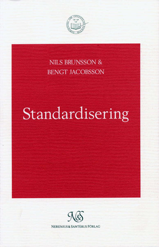 Brunsson, Nils | Jacobsson, Bengt [red.] | Standardisering