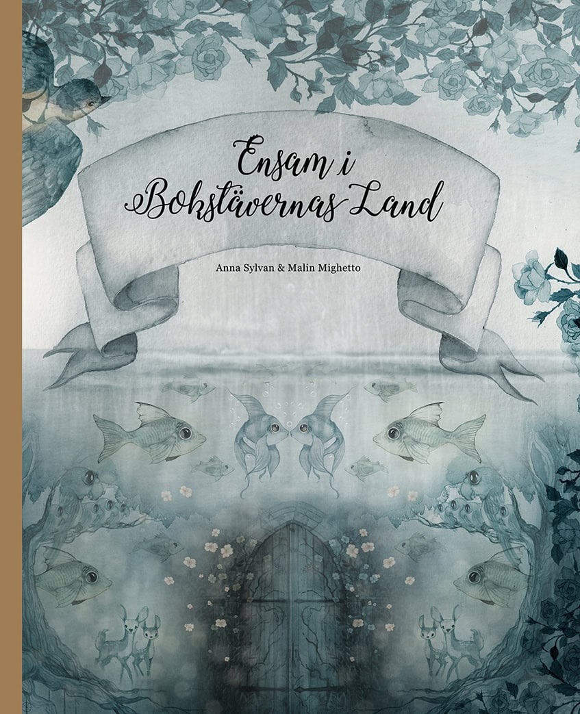 Sylvan, Anna | Mighetto, Malin | Ensam i bokstävernas land