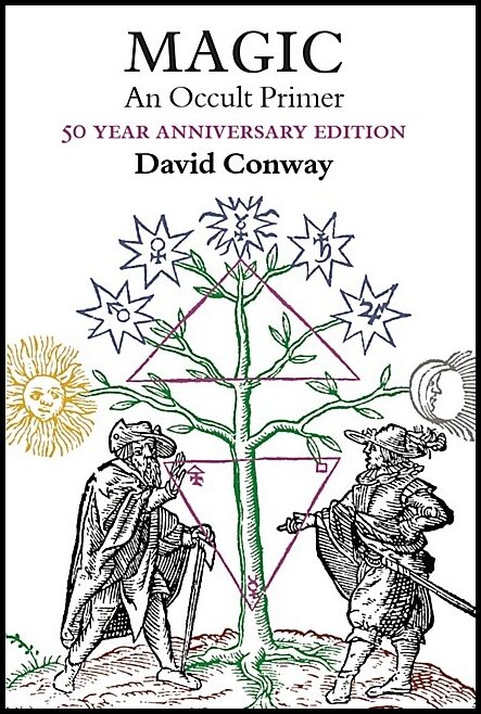 David Conway | Magic : An Occult Primer50 Year Anniversary Edition