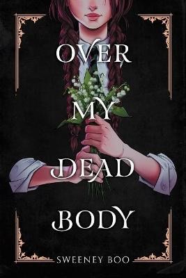 Boo, Sweeney | Over My Dead Body