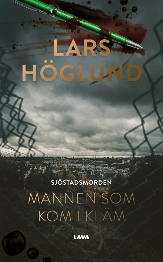 Höglund, Lars | Sjöstadsmorden : Mannen som kom i kläm