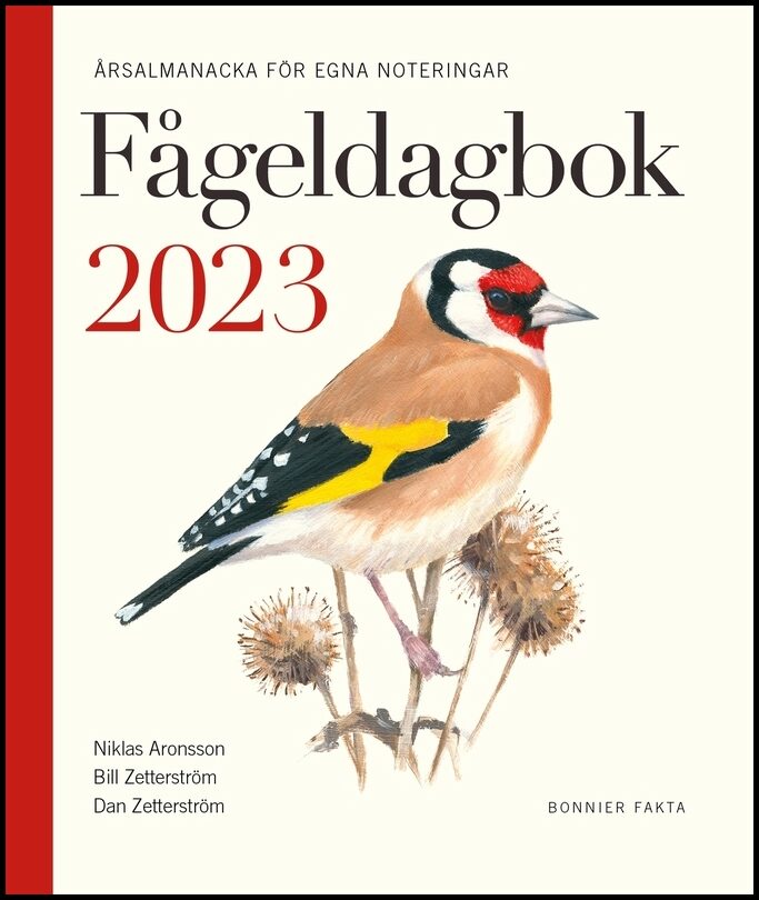 Zetterström, Dan| Zetterström, Bill| Aronsson, Niklas | Fågeldagbok 2023 : Årsalmanacka för egna noteringar