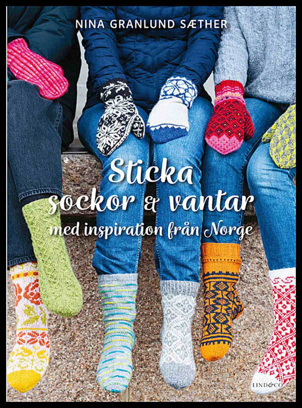 Granlund Sæther, Nina | Sticka sockor och vantar : Med inspiration från Norge