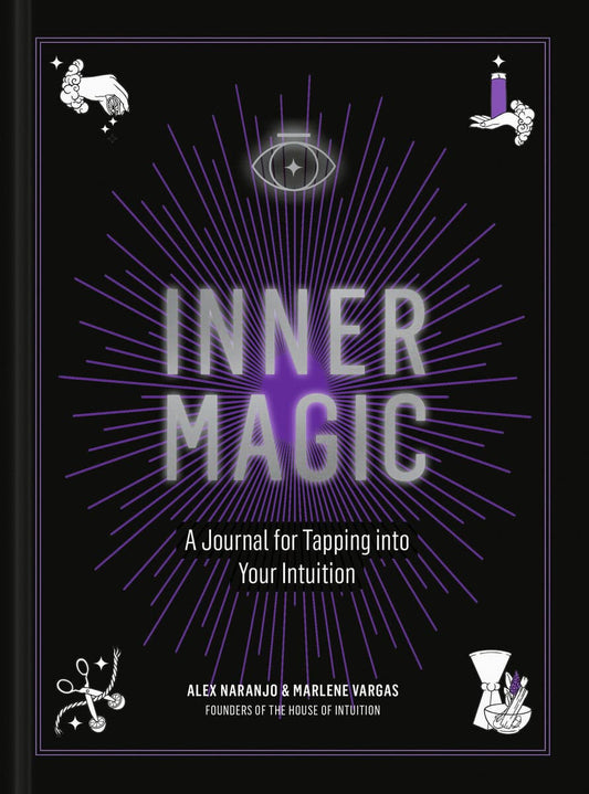 Naranjo, Alex | Vargas, Marlene | Inner Magic : A Journal for Tapping into Your Intuition