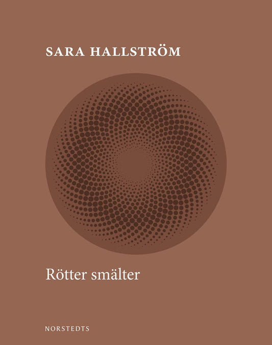 Hallström, Sara | Rötter smälter