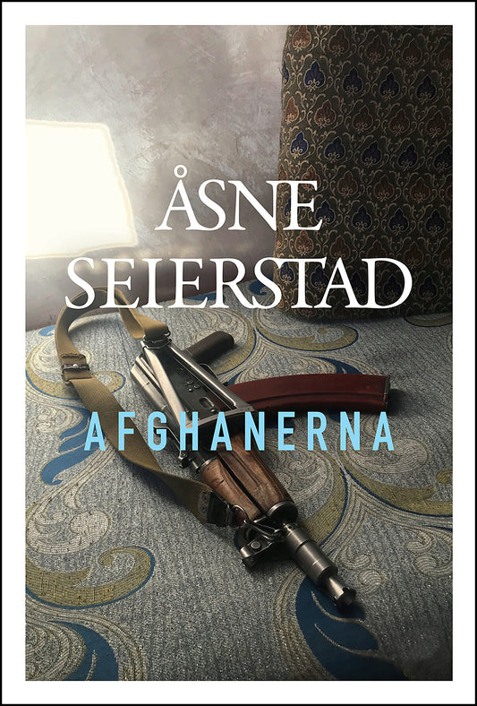 Seierstad, Åsne | Afghanerna