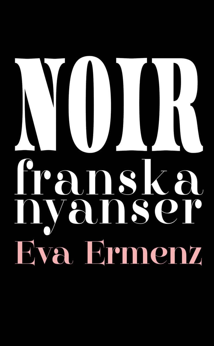 Ermenz, Eva | Noir – franska nyanser