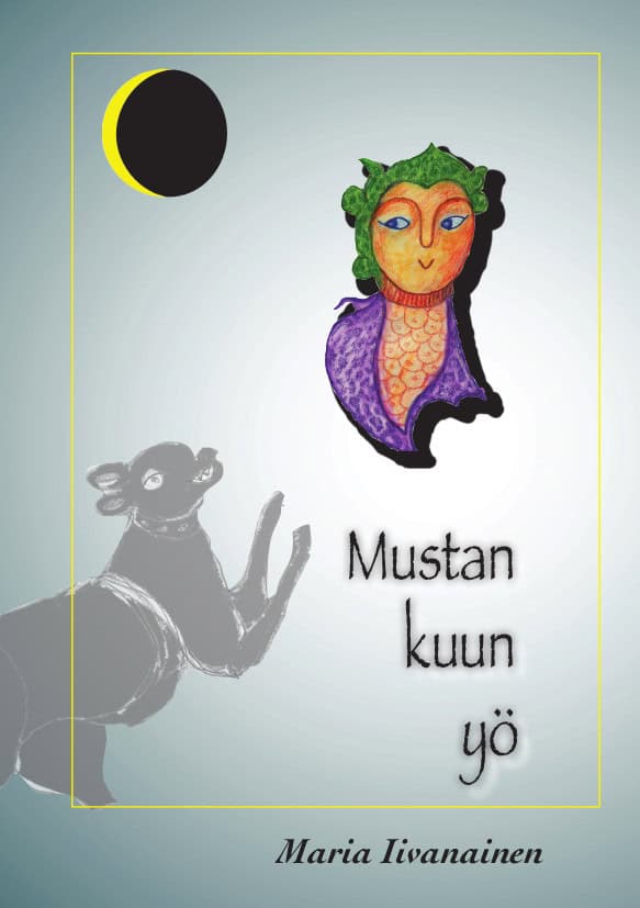 Iivanainen, Maria | Mustan kuun yö