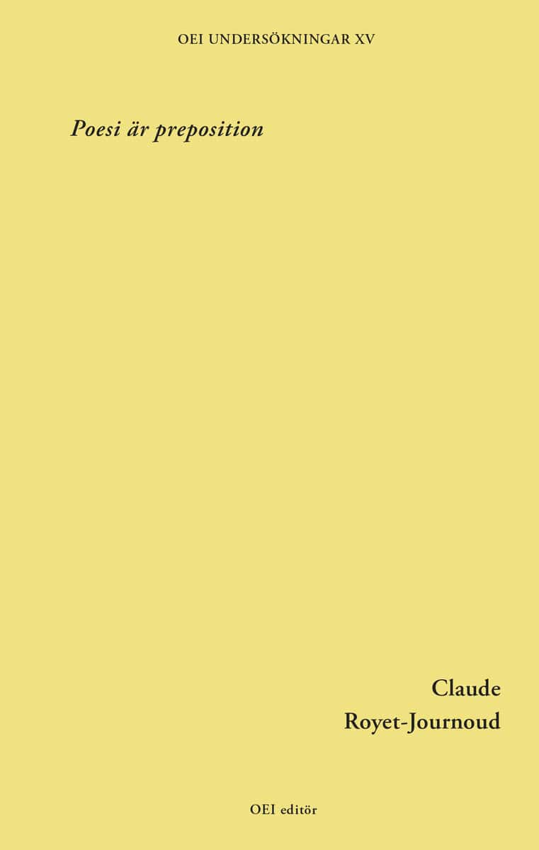 Royet-Journoud, Claude | Poesi är preposition