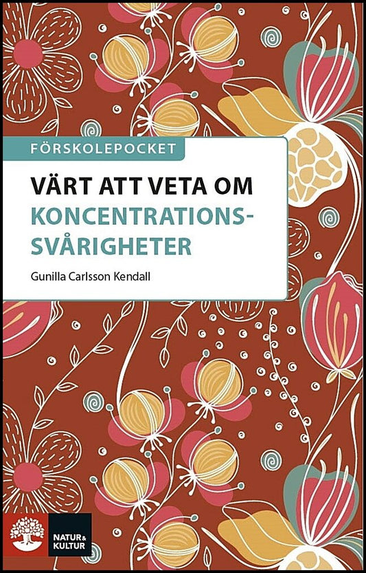 Carlsson Kendall, Gunilla | Förskolepocket Värt att veta om koncentrationssvårigheter : Värt att veta om koncentrationss...