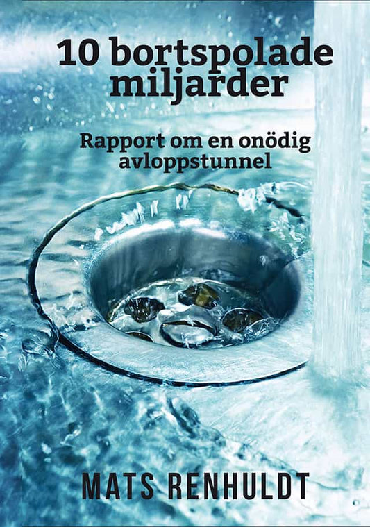 Renhuldt, Mats | 10 bortspolade miljarder