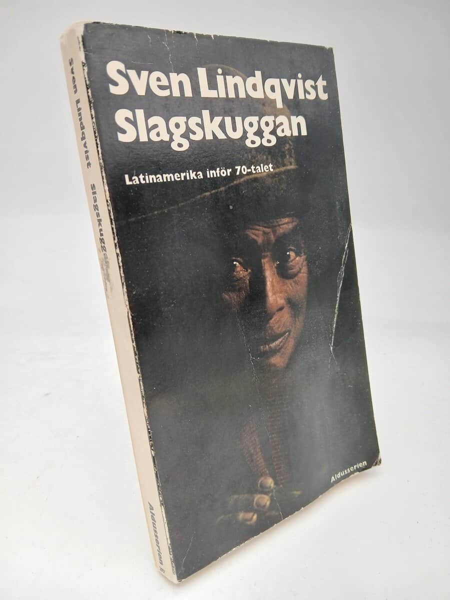 Lindqvist, Sven | Slagskuggan : Latinamerika inför 70-talet